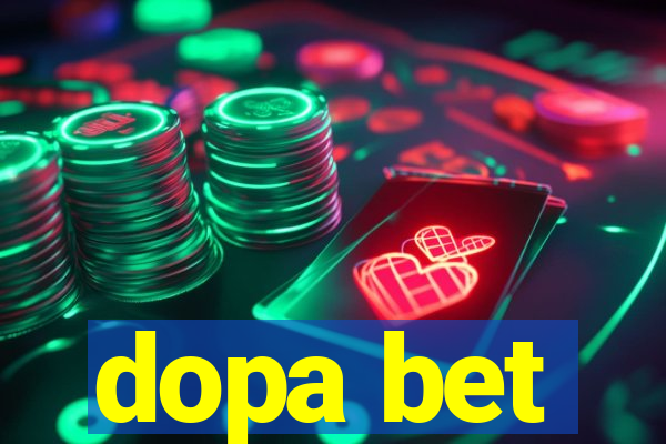 dopa bet